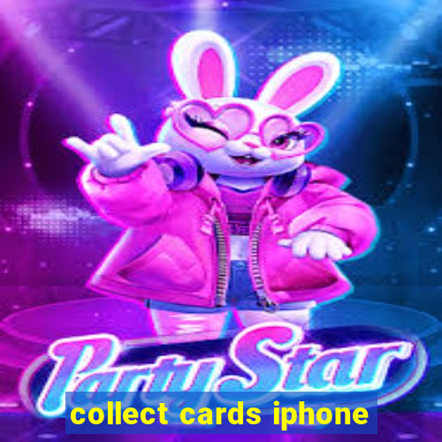 collect cards iphone